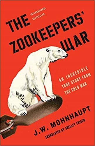 The Zookeepers' War J.w. Mohnhaupt