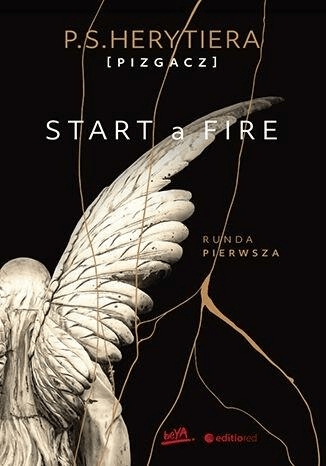 

Start a Fire Runda pierwsza Tom 1 P.s. Herytiera