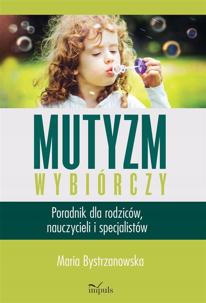 

Mutyzm Wybiórczy. Poradnik Dla Rodziców.. Maria...