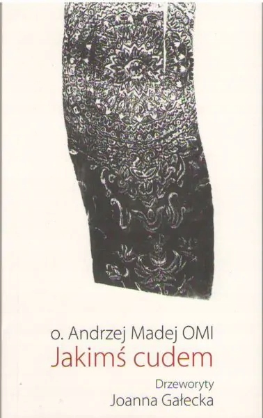 Jakimś cudem Andrzej Madej