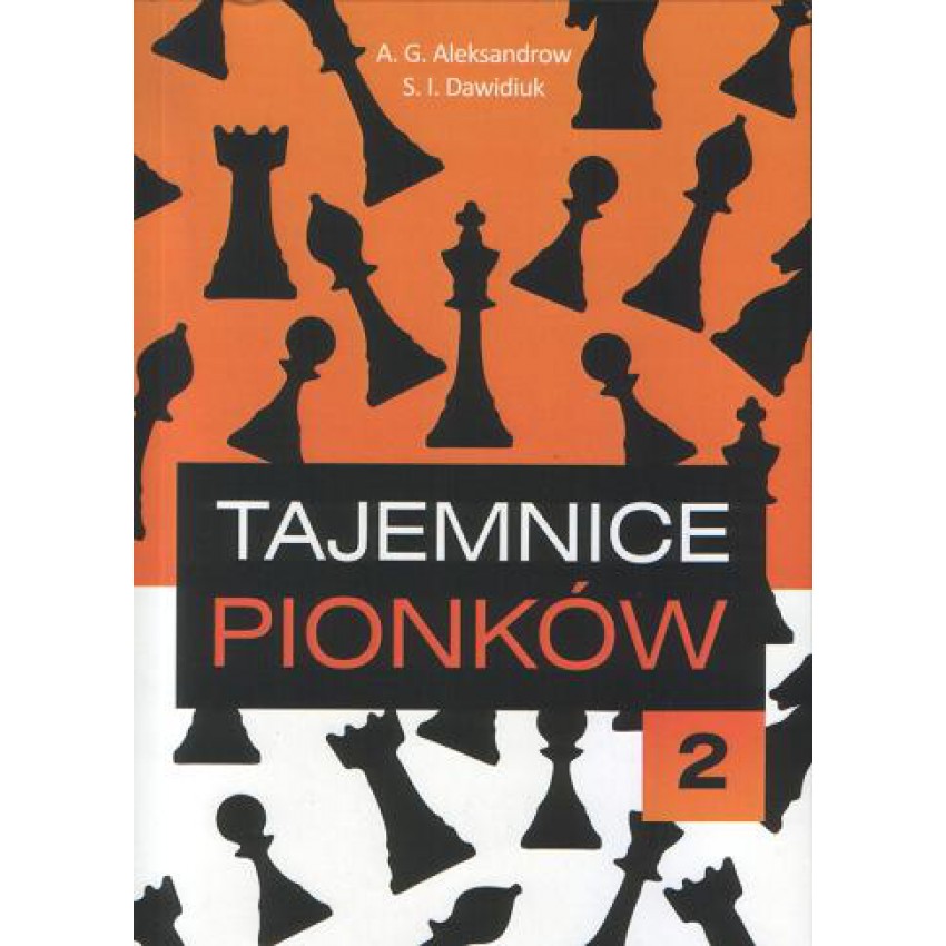 

Tajemnice pionków 2 A.g. Aleksandrow, S.I.Dawidiuk