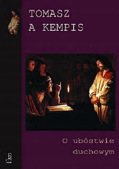 

O ubóstwie duchowym Tomasz a Kempis