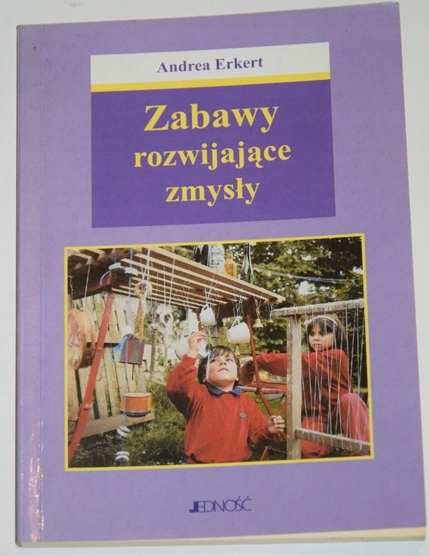 ANDREA ERKERT, ZABAWY ROZWIJAJĄCE ZMYSŁY