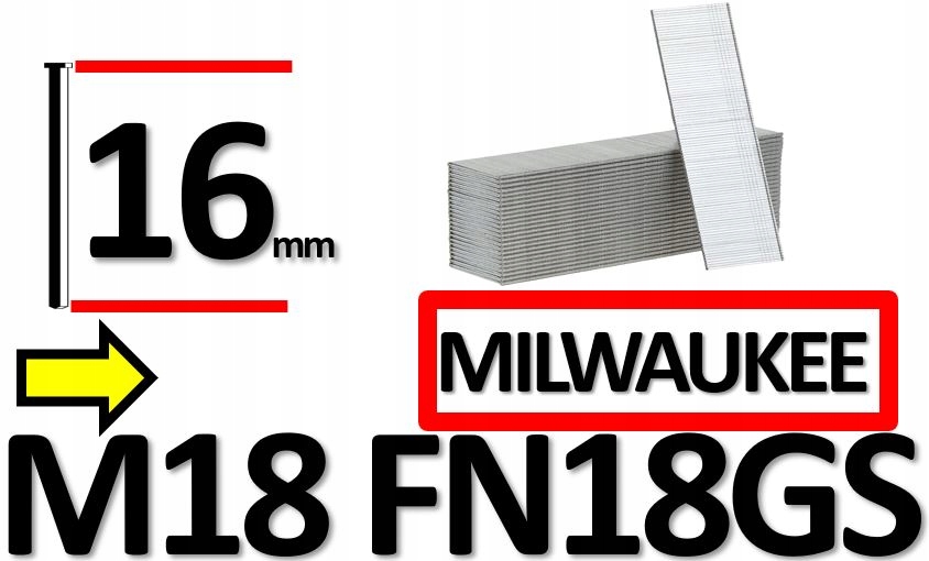 gwoździe 16mm do gwoździarka akumulatorowa Milwaukee M18 FN18GS 4933471407
