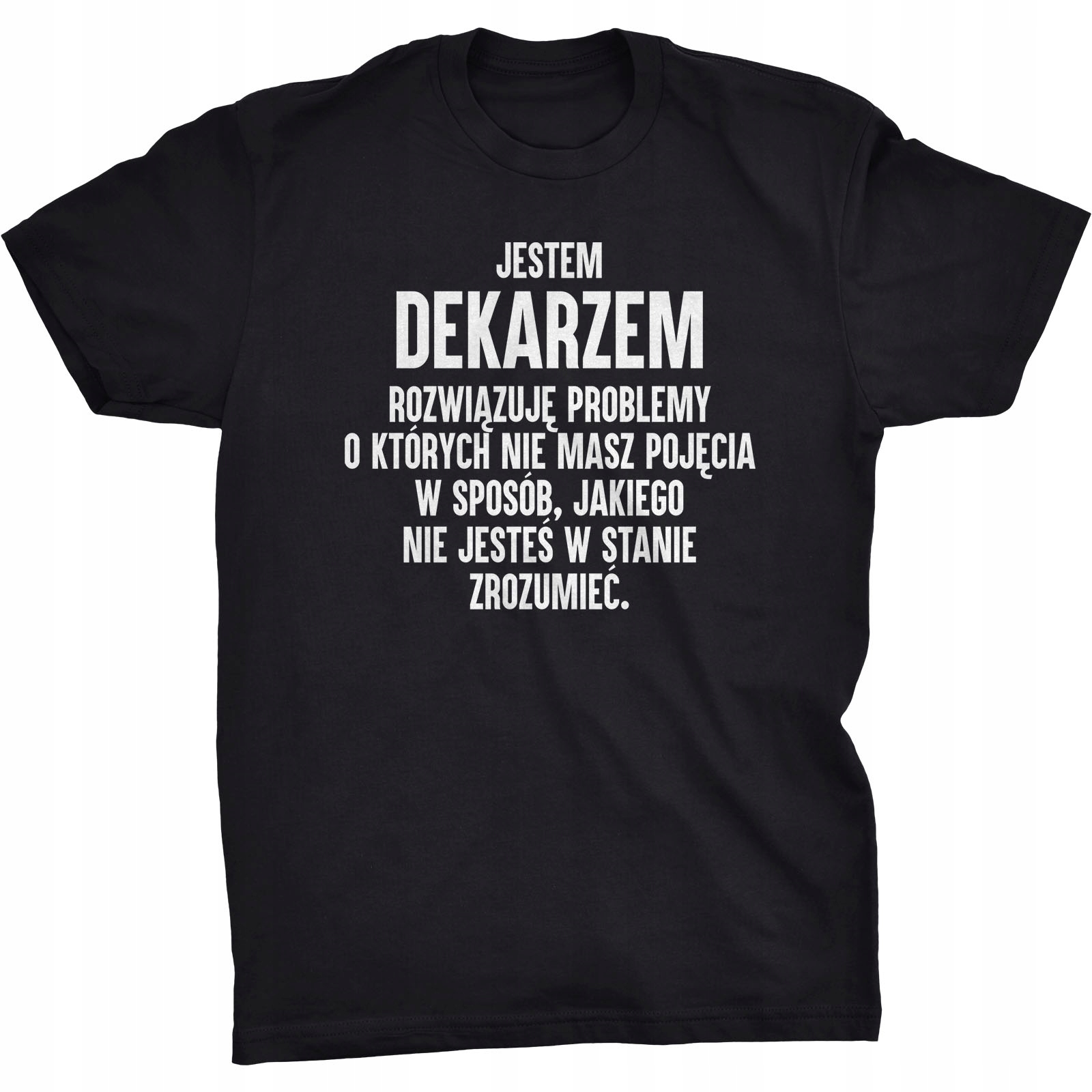 

Jestem Dekarzem Koszulka Dla Dekarza Prezent