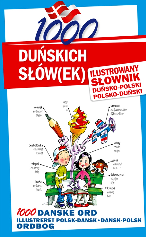 1000 DUŃSKICH SŁÓWEK ILUSTROWANY SŁOWNIK DUŃSKO-POLSKI POLSKO-DUŃSKI