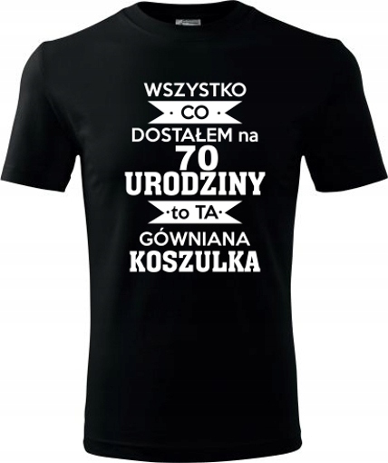 

Koszulka Prezent Na 70 Urodziny T-shirt 24H (3XL)