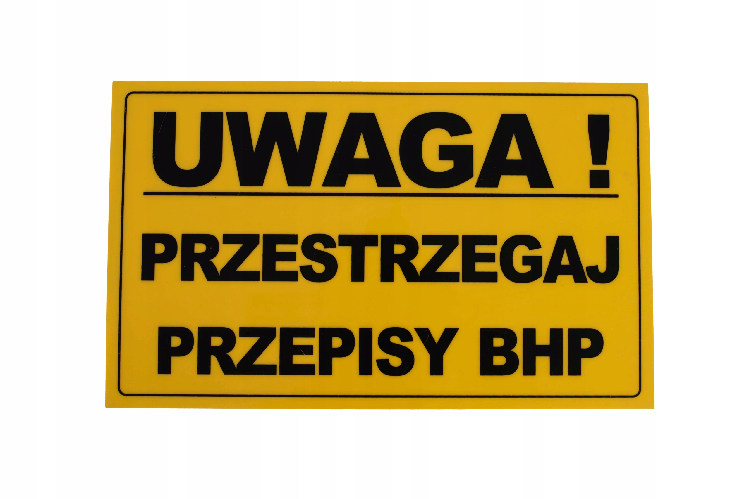 

Tabliczka Uwaga! Przestrzegaj Przepisy Bhp 20x33