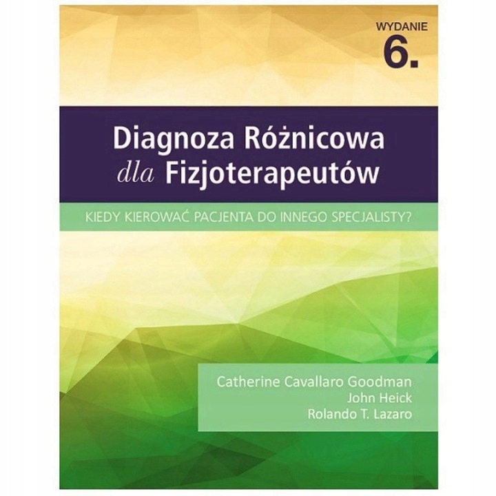 

Diagnoza Różnicowa dla Fizjoterapeutów