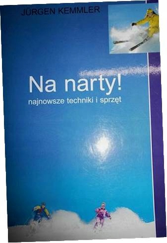 Na narty najnowsze techniki i sprzęt