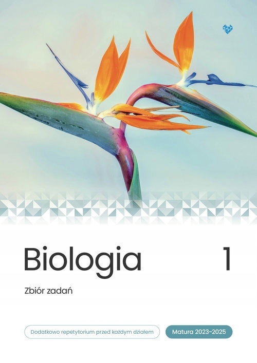 

Biologia Zbiór zadań matura 2023-2025 Tom 1
