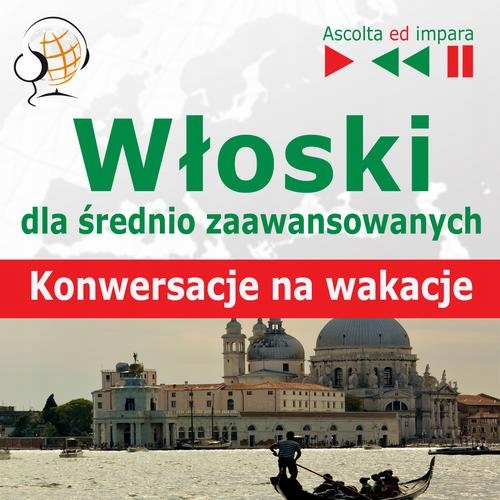 Włoski dla średnio zaawansowanych "Konwersacj
