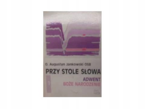 Przy stole słowa adwent - O. Augustyn Jankowski