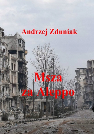 Msza za Aleppo Tytuł Msza za Aleppo