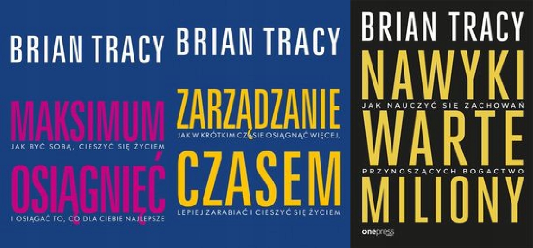 Maksimum+ Zarządzanie czasem Nawyki warte Tracy