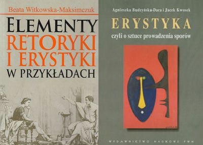 Elementy retoryki i erystyki Erystyka czyli