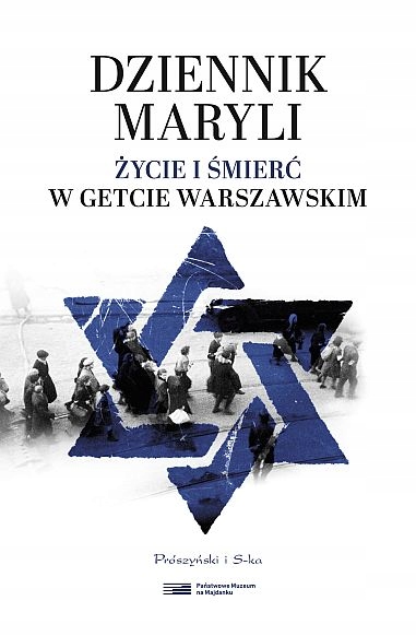 

Dziennik Maryli. Życie i śmierć w Getcie... Maryla