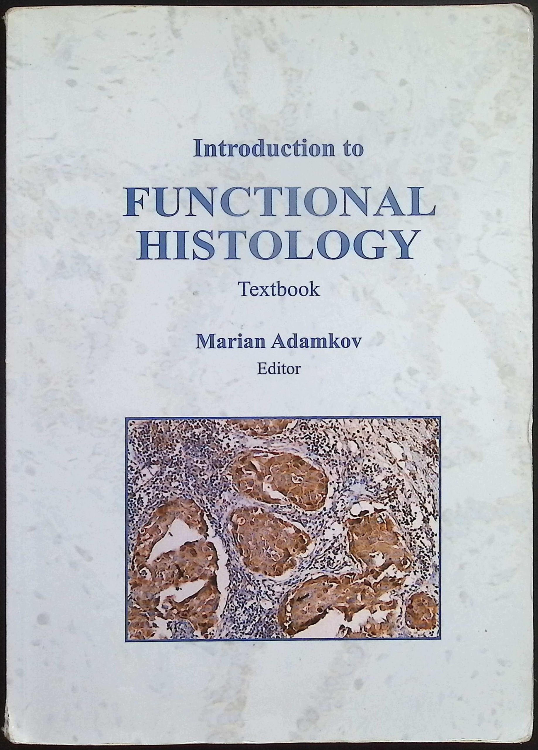Introduction to functional histology Marian Adamkov