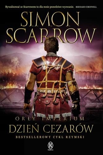 

Dzień Cezarów. Orły Imperium. Tom 16 Simon Scarr..