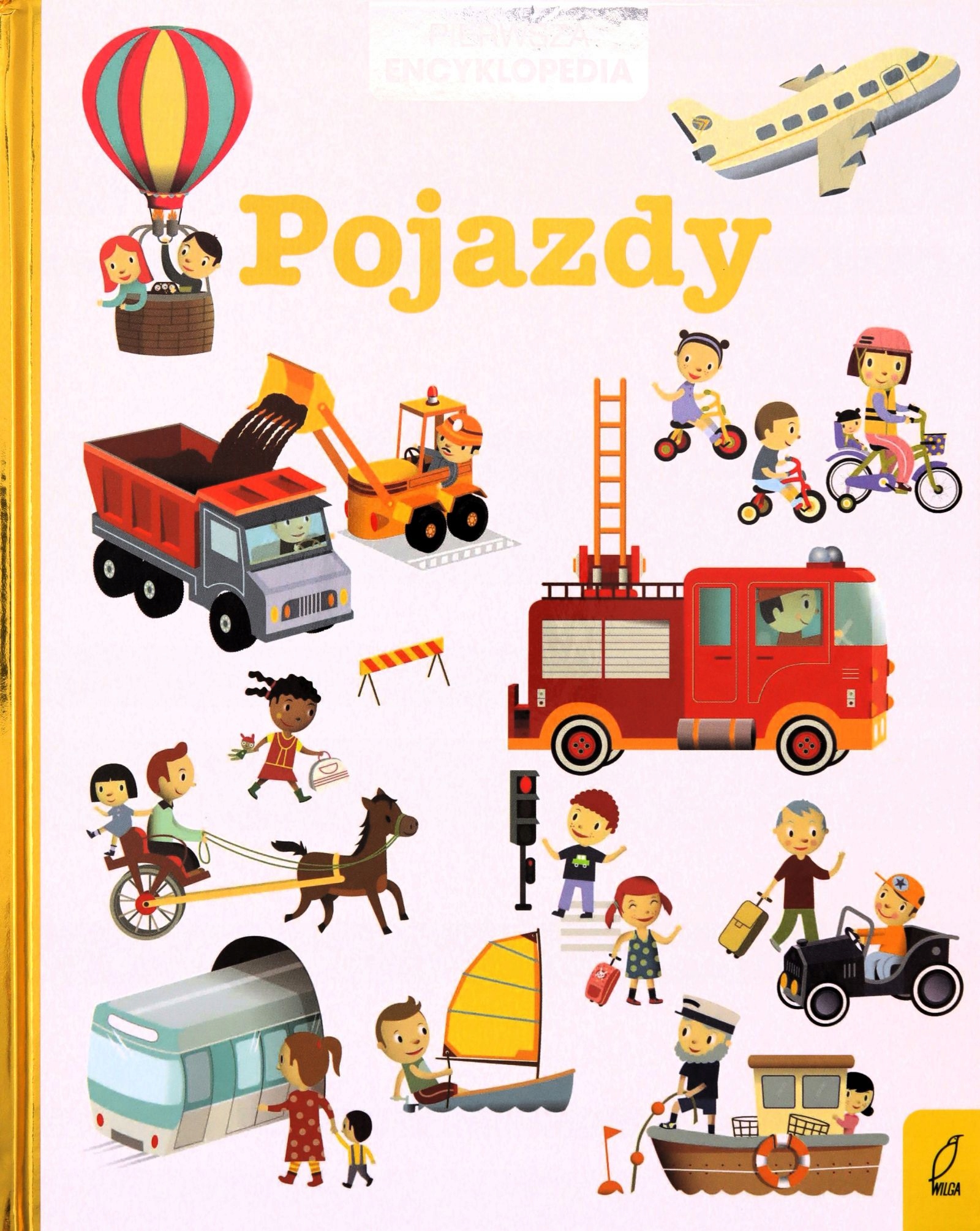 PIERWSZA ENCYKLOPEDIA. POJAZDY. PIERWSZA ENCYKLOPEDIA [KSIĄŻKA]