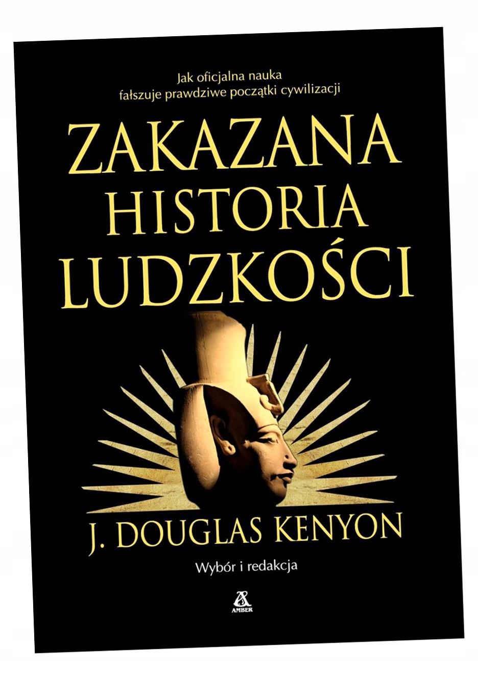 ZAKAZANA HISTORIA LUDZKOŚCI WYD. 2025 J. DOUGLAS KENYON
