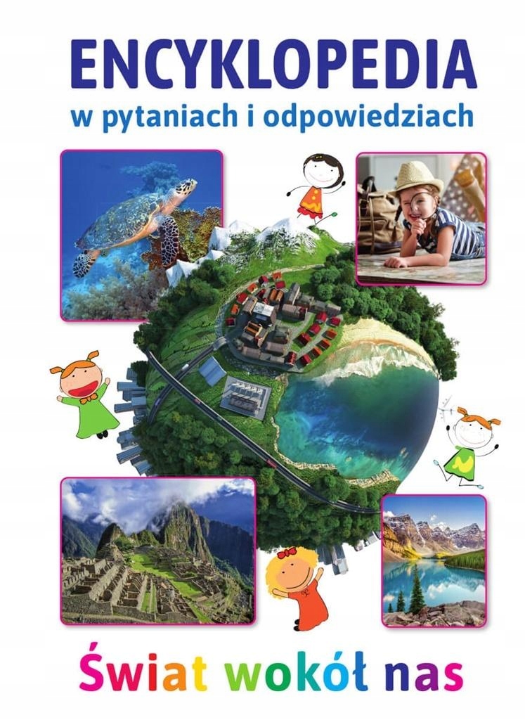 

Encyklopedia Dla Dzieci Świat Wokół Nas Nagrody Tw