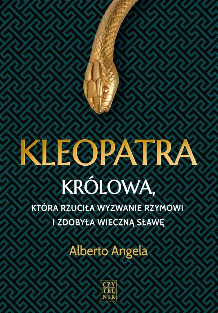 

Kleopatra. Królowa, Która Rzuciła Wyzwanie..