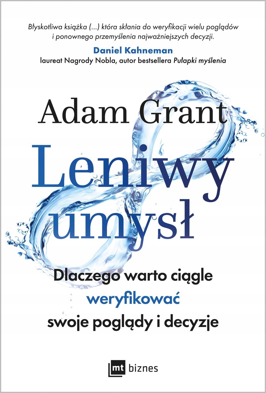 

Leniwy Umysł. Dlaczego Warto Ciągle Weryfikować