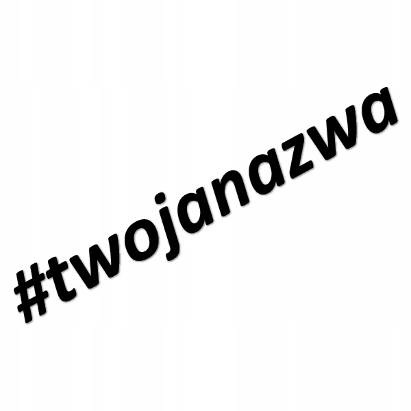

Hashtag 1 Naklejka własny napis tekst 35 cm