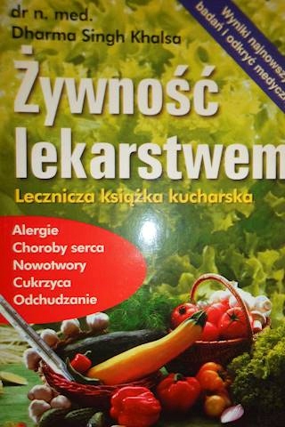 Żywność lekarstwem 1 wydanie - Dharma Singh Khalsa
