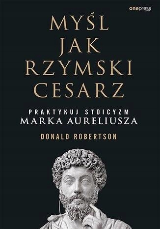 

Myśl jak rzymski cesarz