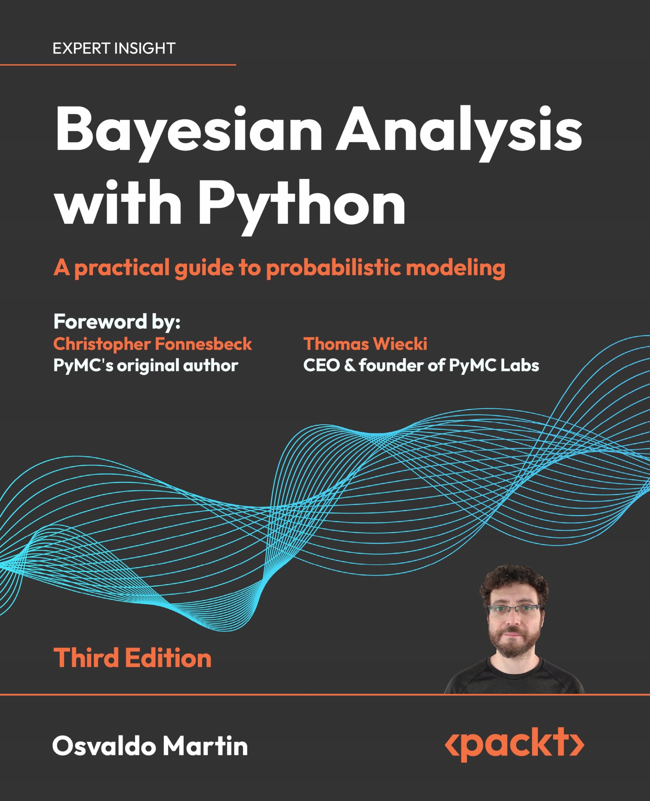 Bayesian Analysis with Python Third Edition: A practical guide to