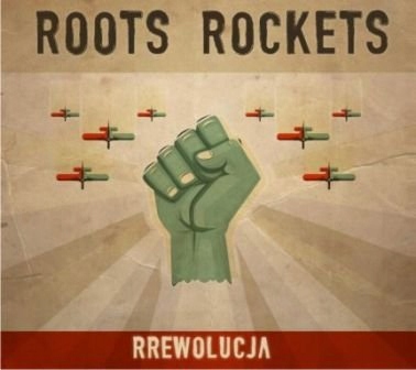 Roots Rockets - ***Удалено*** Rrewolucja *CD