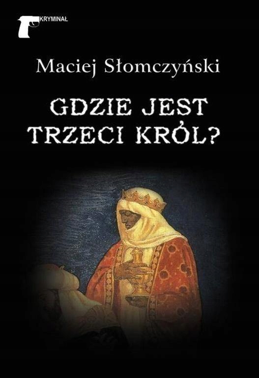 Gdzie jest Trzeci Król?, Maciej Słomczyński, Ltw