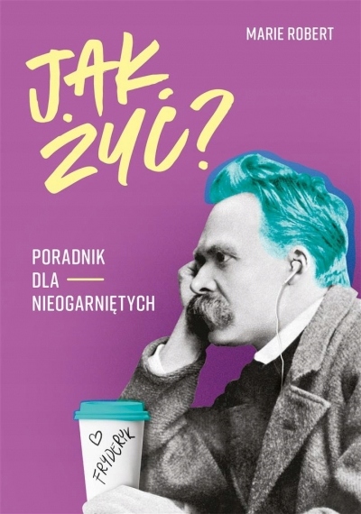 

Jak żyć Poradnik dla nieogarniętych