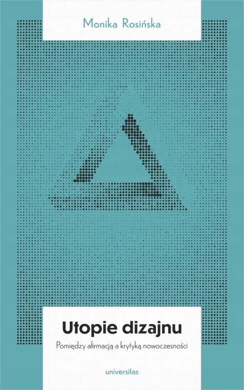 UTOPIE DIZAJNU MONIKA ROSIŃSKA EBOOK