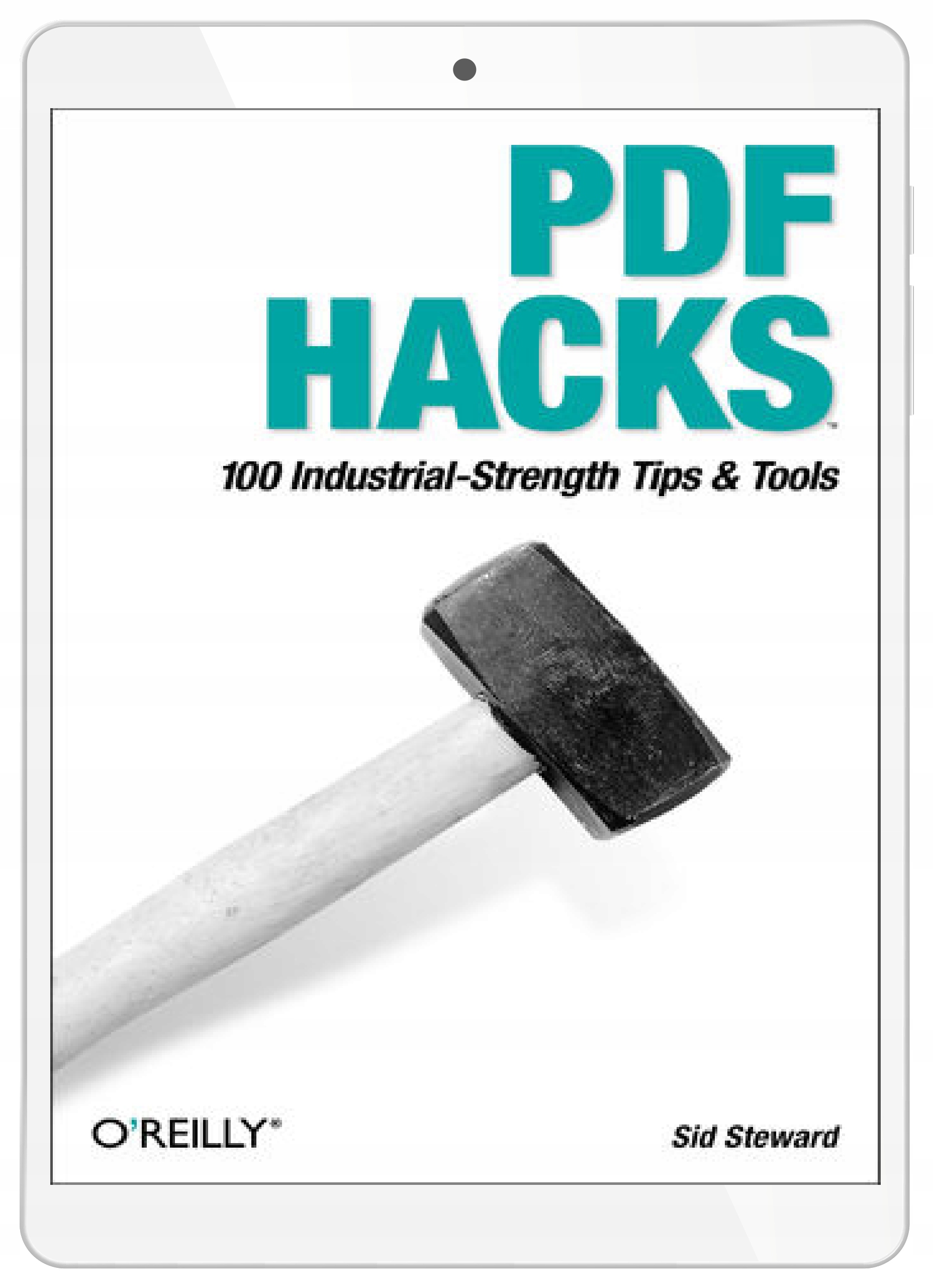 PDF Hacks. 100 Industrial-Strength Tips &