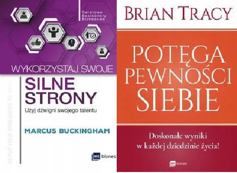 Wykorzystaj swoje silne strony Potęga pewności