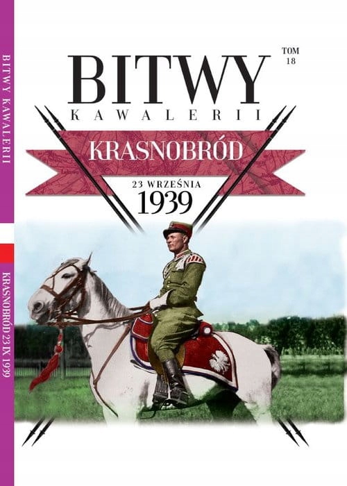 Bitwy Kawalerii .Tom 18. Krasnobród