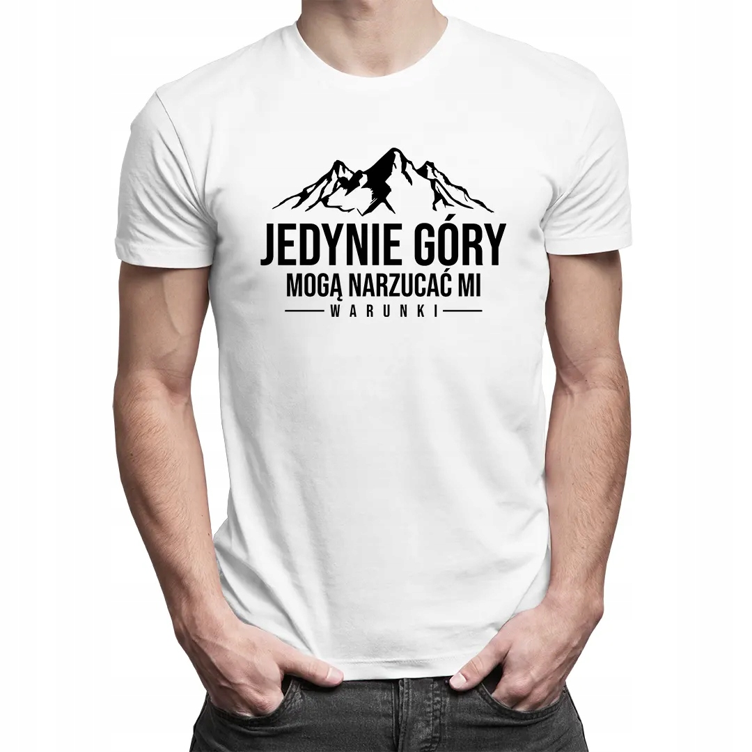 

Jedynie góry mogą męska koszulka z motywem gór