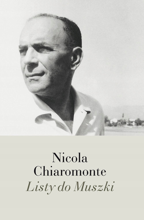 

Nicola Chiaromonte Listy do Muszki
