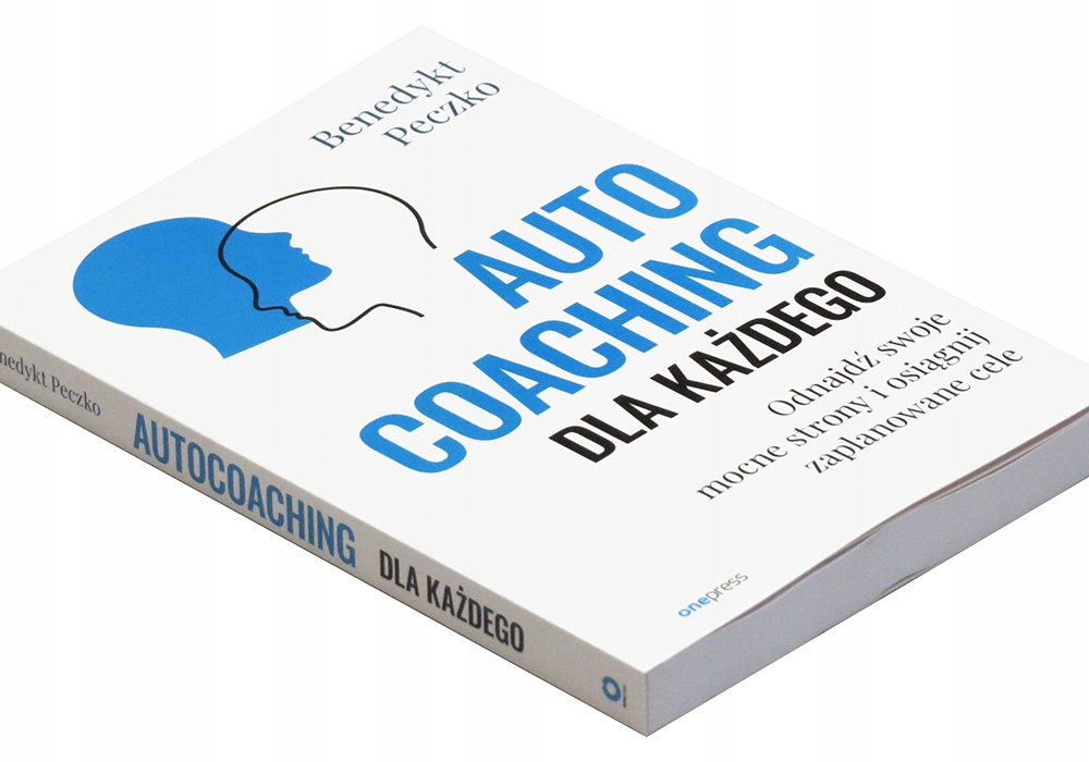 

Autocoaching dla każdego. Odnajdź swoje mocne