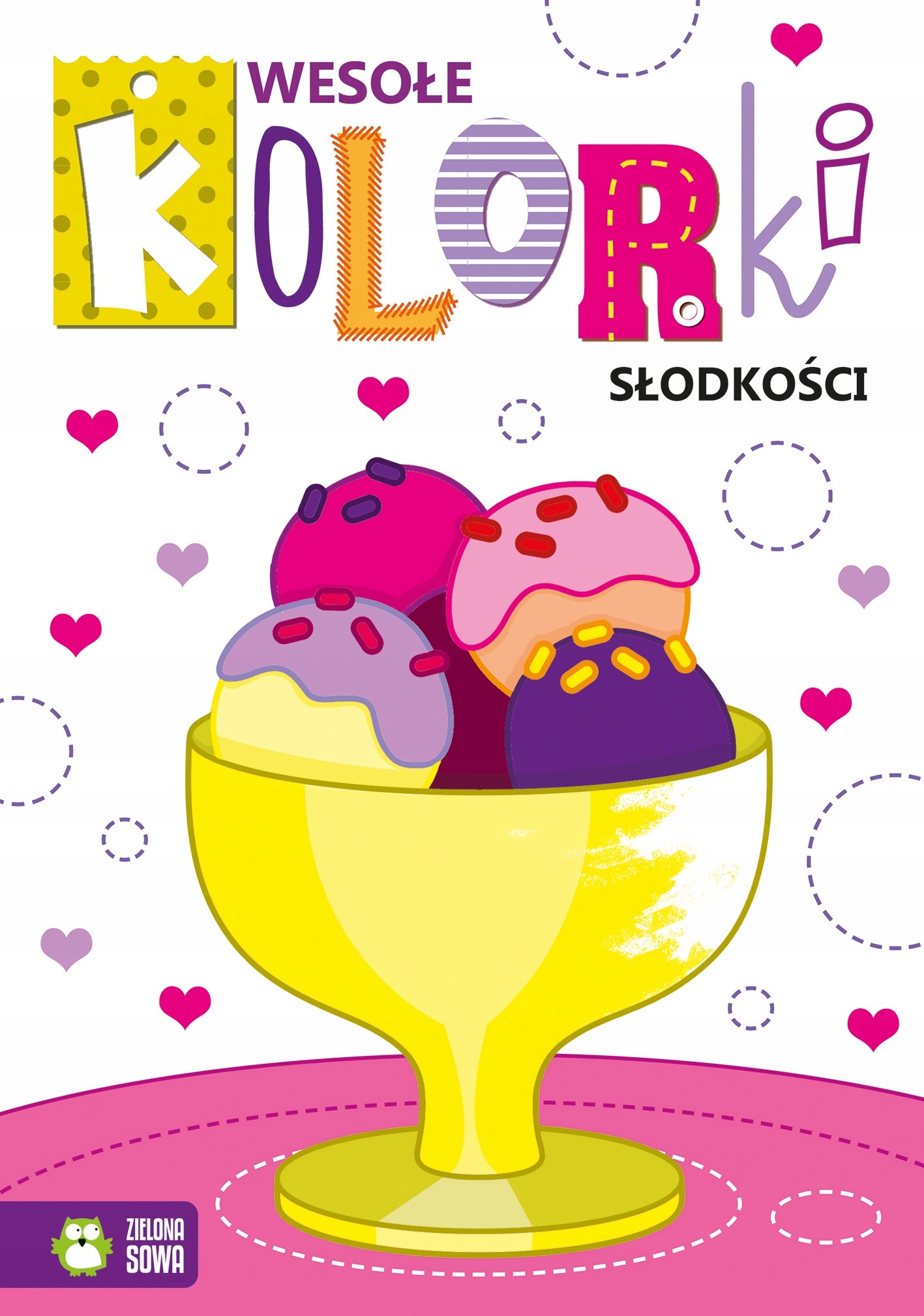 SŁODKOŚCI WESOŁE KOLORKI OPRACOWANIE ZBIOROWE