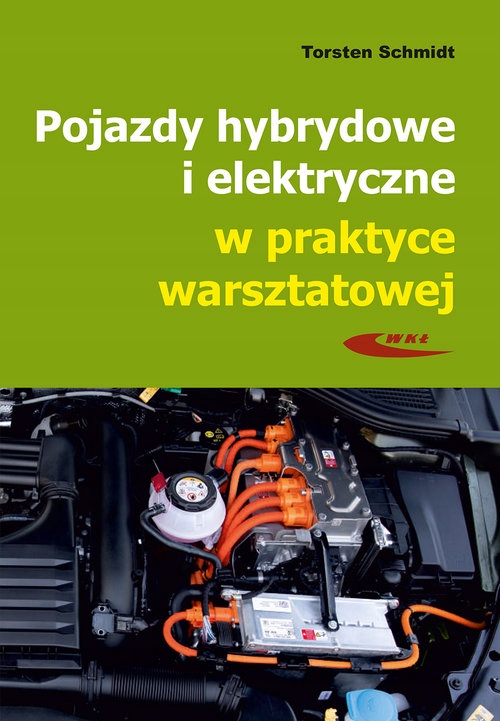 

Pojazdy hybrydowe i elektryczne w praktyce warszta