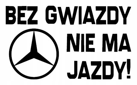 

Naklejka Bez Gwiazdy Nie Ma Jazdy 20cm _kolory