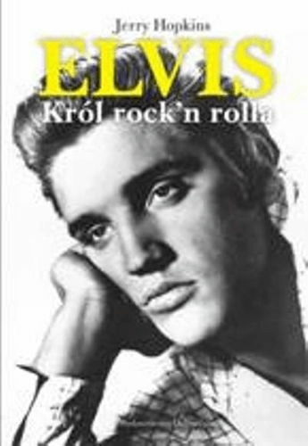

Elvis. Król rock'n rolla. Jerry Hopkins