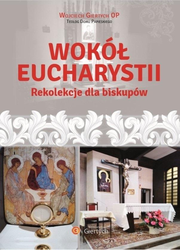 Wokół Eucharystii Rekolekcje Dla Biskupów