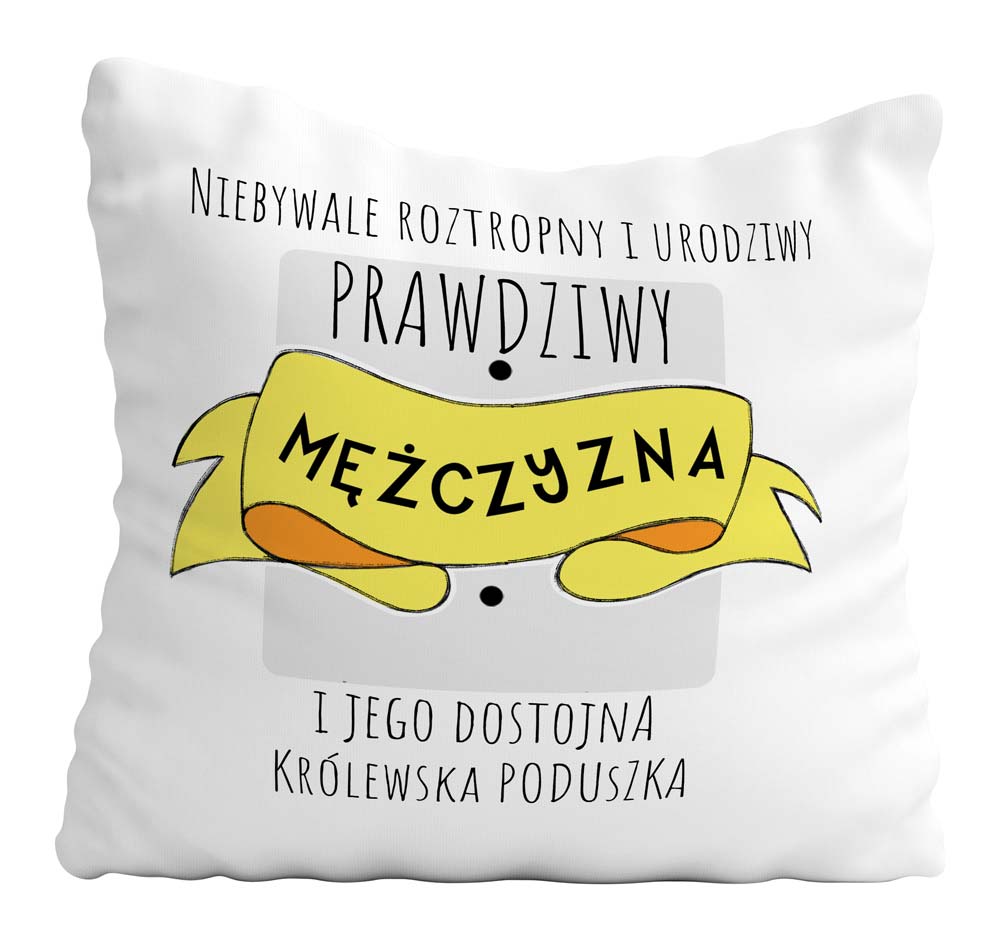

Poduszka Dzień Chłopaka Prawdziwy