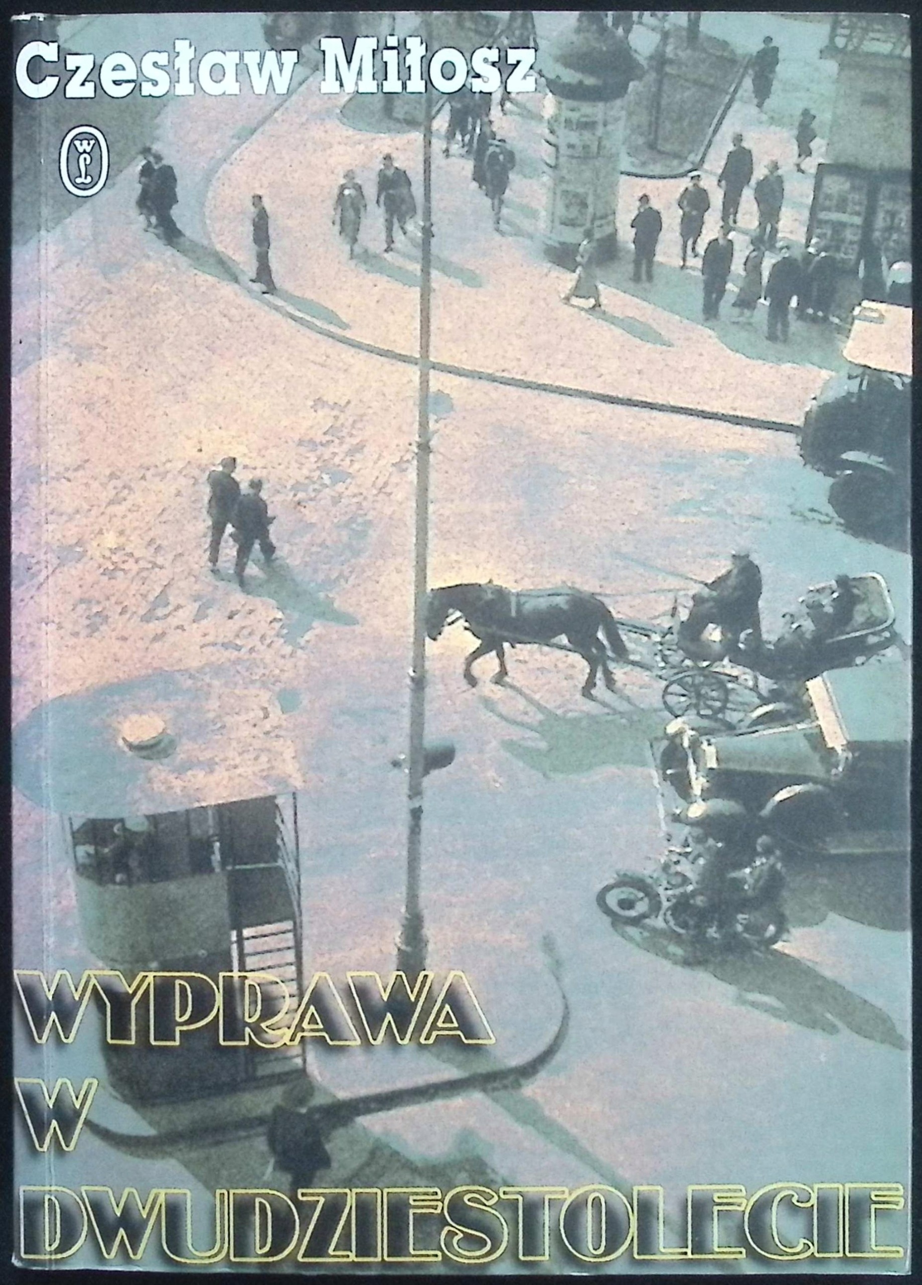 Wyprawa w dwudziestolecie Czesław Miłosz