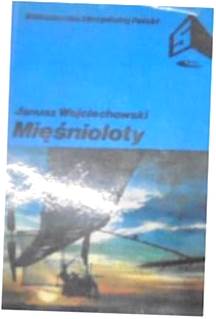 Mięśnioloty - Janusz. Wojciechowski